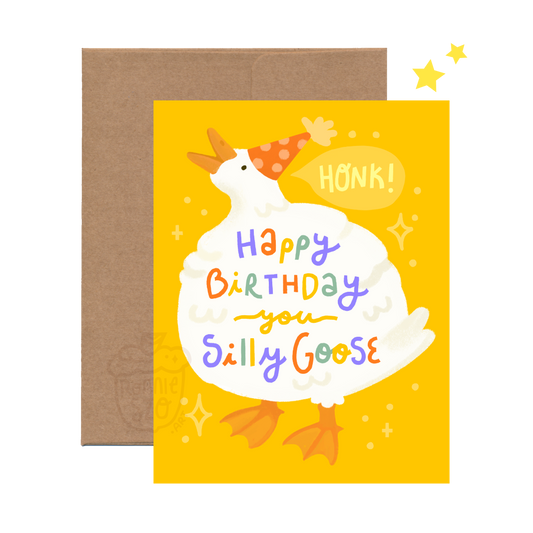 Happy Birthday you Silly Goose - Greeting Card